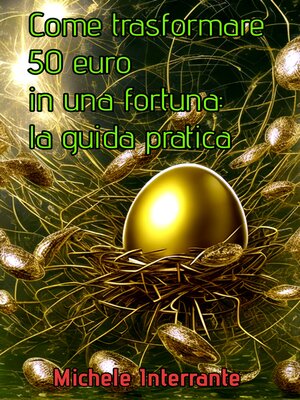 cover image of Come trasformare 50 euro in una fortuna